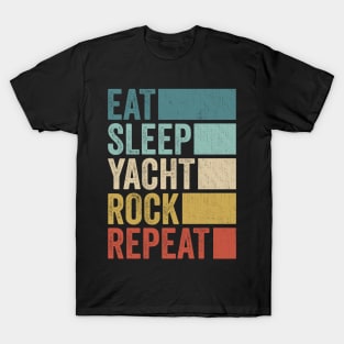 Funny Eat Sleep Yacht Rock Repeat Retro Vintage T-Shirt